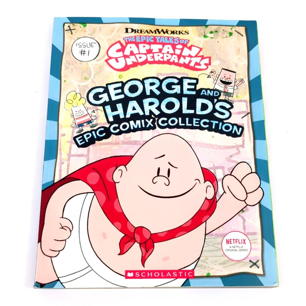 The Epic Tales of Captain Underpants: George & Harold's Epic Collection Issue #1